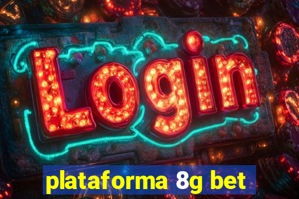 plataforma 8g bet